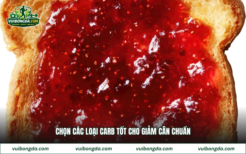 Chọn các loại carb tốt cho giảm cân chuẩn