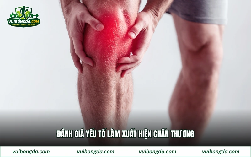 Đánh giá yếu tố làm xuất hiện chấn thương