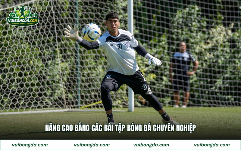 Nâng cao bằng các bài tập bóng đá chuyên nghiệp