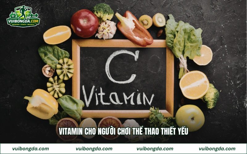 Vitamin cho người chơi thể thao thiết yếu